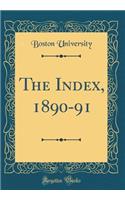 The Index, 1890-91 (Classic Reprint)