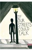 If Our Streets Could Talk