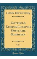 Gotthold Ephraim Lessings SÃ¤mtliche Schriften, Vol. 3 (Classic Reprint)