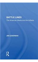 Battle Lines: The American Media and the Intifada