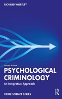 Psychological Criminology: An Integrative Approach (Crime Science Series)
