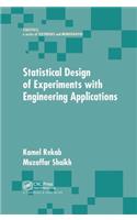 Statistical Design of Experiments with Engineering Applications