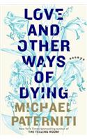 Love and Other Ways of Dying