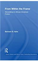 From Within the Frame: Storytelling in African-American Studies(Literary Criticism and Cultural Theory)