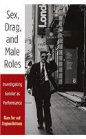 Sex, Drag, and Male Roles