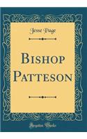 Bishop Patteson (Classic Reprint)