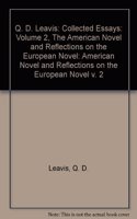 Q. D. Leavis: Collected Essays: Volume 2, The American Novel and Reflections on the European Novel