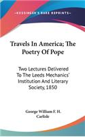 Travels In America; The Poetry Of Pope