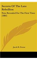 Secrets Of The Late Rebellion