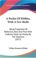 A Pocket Of Pebbles, With A Few Shells