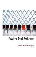 Pugsley's Dead Reckoning