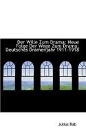 Der Wille Zum Drama