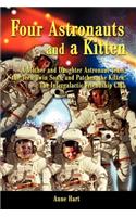 Four Astronauts and a Kitten: A Mother and Daughter Astronaut Team, the Teen Twin Sons, and Patches, the Kitten: The Intergalactic Friendship Club(Four Astronauts and a Kitten)
