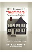 How to Avoid a Nightmare Contractor/Builder