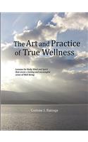 Art and Practice of True Wellness