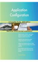 Application Configuration A Complete Guide - 2019 Edition