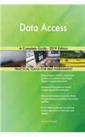 Data Access A Complete Guide - 2019 Edition
