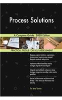 Process Solutions A Complete Guide - 2020 Edition