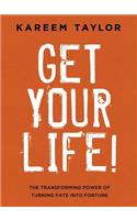 Get Your Life!