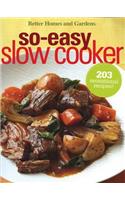 So-Easy Slow Cooker: Better Homes and Gardens