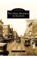 The Dixie Highway in Illinois: (Images of America)