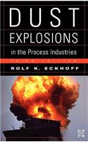 Dust Explosions in the Process Industries