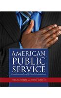 American Public Service: Constitutional and Ethical Foundations