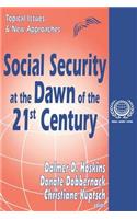 Social Security at the Dawn of the 21st Century