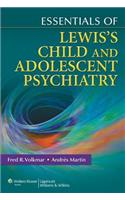 Essentials of Lewis's Child and Adolescent Psychiatry