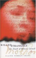 Killed Strangely: The Death of Rebecca Cornell