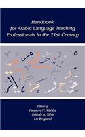 Handbook for Arabic Language Teaching Professionals in the 21st Century