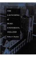 Launching of Duke University, 1924-1949