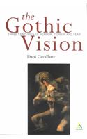 The Gothic Vision: Three Centuries of Horror, Terror and Fear