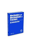 Mechanics and Mechanisms of Fracture