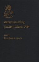 Reconstructing Ancient Maya Diet