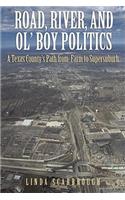 Road, River, and Ol' Boy Politics