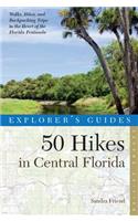 Explorer's Guide 50 Hikes in Central Florida