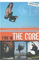 Fire in the Core