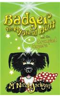 Badger the Mystical Mutt and the Crumpled Capers