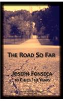 The Road So Far