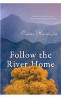 Follow the River Home