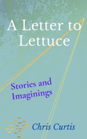 A Letter to Lettuce