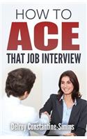 How To Ace That Job Interview