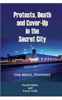 Protests, Death and Cover-Up in the Secret City