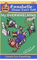My OVERWHELMING Week