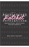 Ratchet Revelations