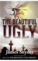 The Beautiful-Ugly (the Beautiful-Ugly Trilogy)