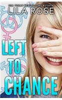 Left to Chance