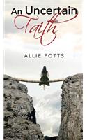 An Uncertain Faith: (1 Rocky Row Novel)
