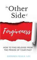 The Other Side of Forgiveness